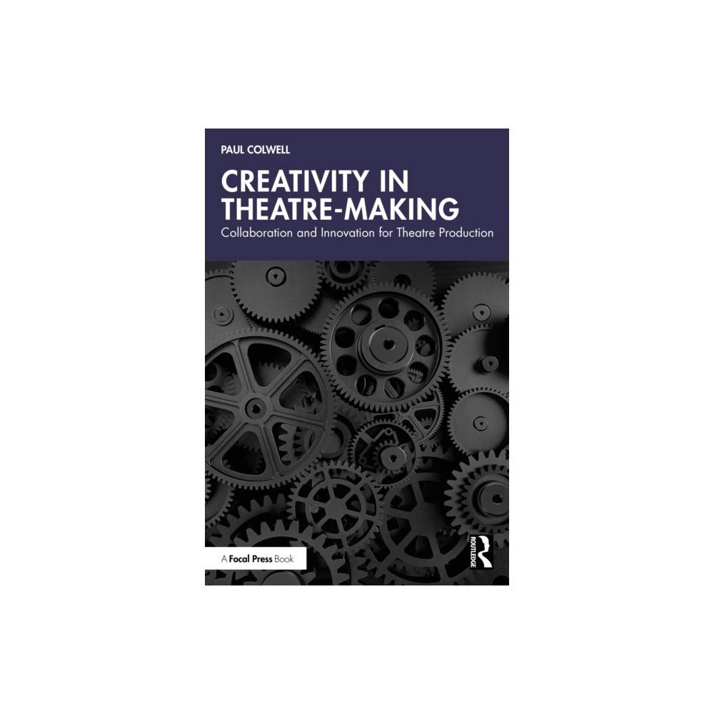 Produktbild för Creativity in Theatre-Making (häftad, eng)