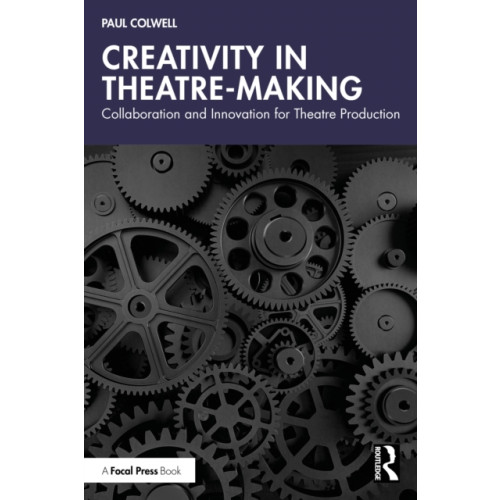 Taylor & francis ltd Creativity in Theatre-Making (häftad, eng)