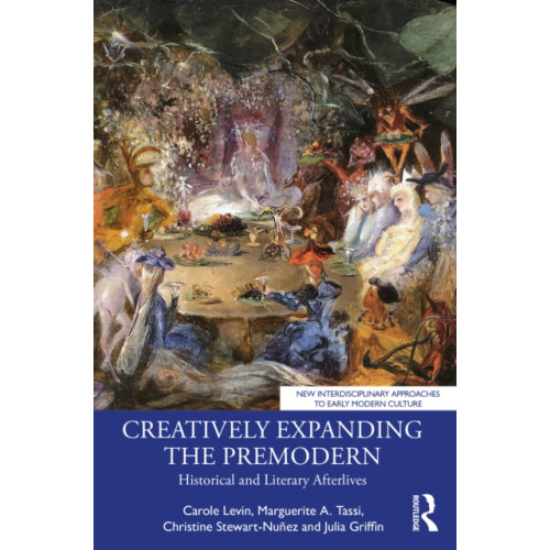 Taylor & francis ltd Creatively Expanding the Premodern (häftad, eng)