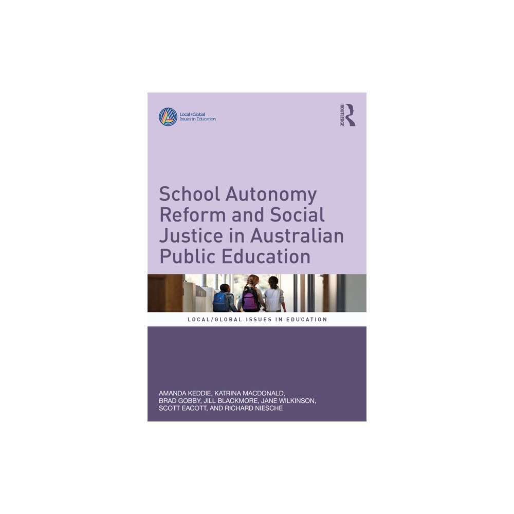 Produktbild för School Autonomy Reform and Social Justice in Australian Public Education (häftad, eng)