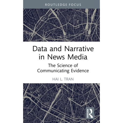 Taylor & francis ltd Data and Narrative in News Media (inbunden, eng)
