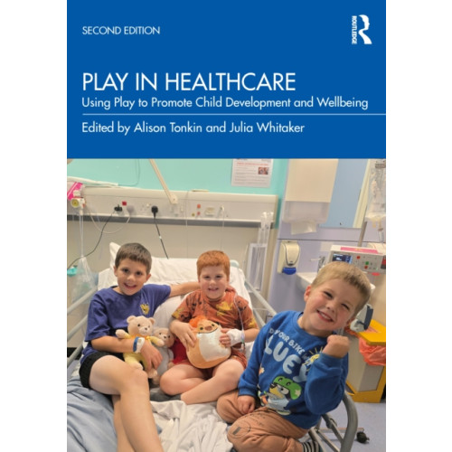 Taylor & francis ltd Play in Healthcare (häftad, eng)