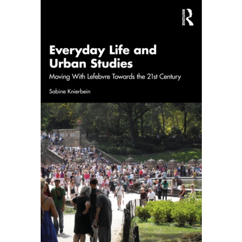 Taylor & francis ltd Everyday Life and Urban Studies (häftad, eng)