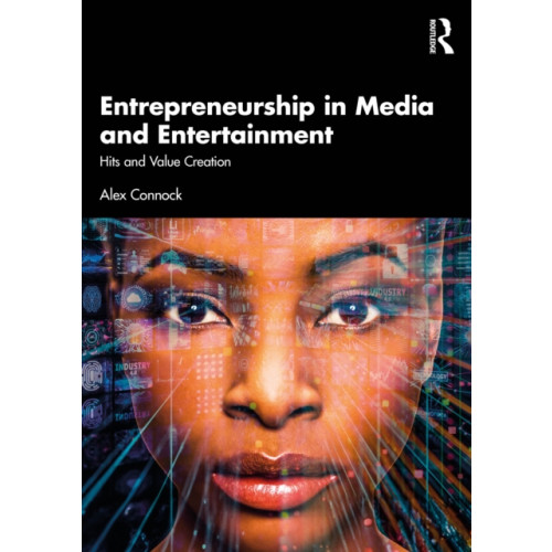 Taylor & francis ltd Entrepreneurship in Media and Entertainment (häftad, eng)
