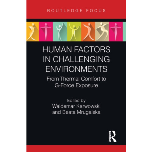 Taylor & francis ltd Human Factors in Challenging Environments (inbunden, eng)