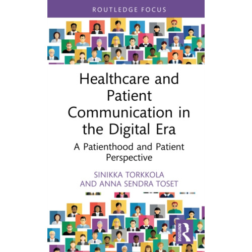 Taylor & francis ltd Healthcare and Patient Communication in the Digital Era (inbunden, eng)
