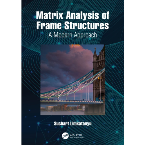 Taylor & francis ltd Matrix Analysis of Frame Structures (häftad, eng)