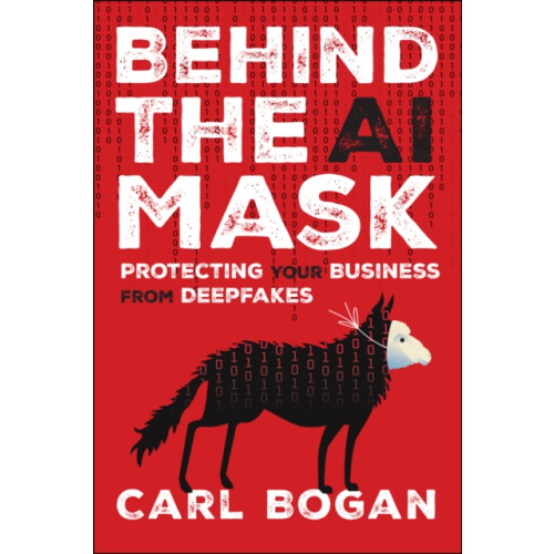 John Wiley & Sons Inc Behind the AI Mask (inbunden, eng)