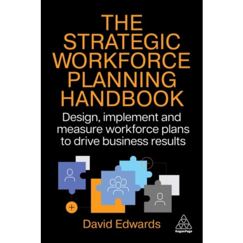 Kogan Page Ltd The Strategic Workforce Planning Handbook (häftad, eng)