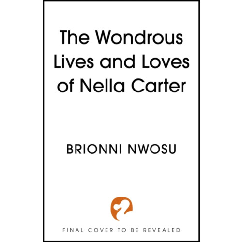 Hodder & Stoughton The Wondrous Life and Loves of Nella Carter (inbunden, eng)