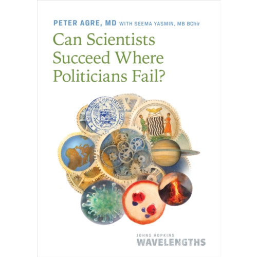 Johns Hopkins University Press Can Scientists Succeed Where Politicians Fail? (häftad, eng)