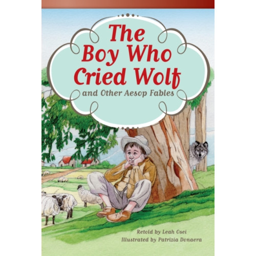 Teacher Created Materials, Inc The Boy Who Cried Wolf and Other Aesop Fables (häftad, eng)