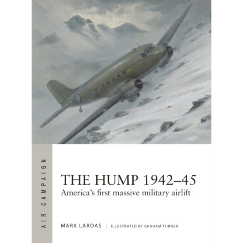 Bloomsbury Publishing PLC The Hump 1942–45 (häftad, eng)