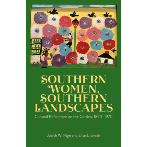 University Press of Mississippi Southern Women, Southern Landscapes (häftad, eng)