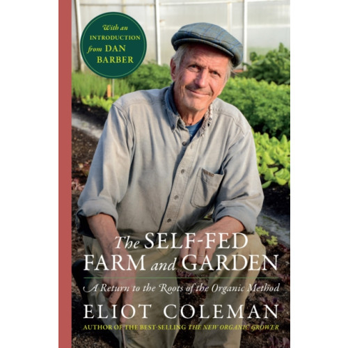 Chelsea Green Publishing Co Self-Fed Farm and Garden,  The (inbunden, eng)