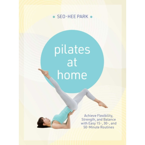 Ulysses Press Pilates at Home (häftad, eng)