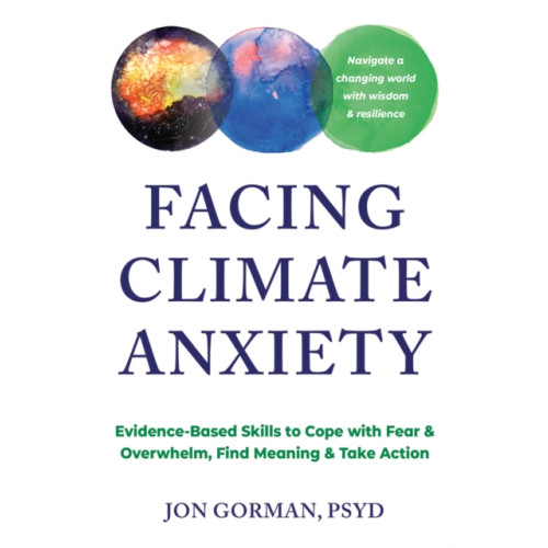 New Harbinger Publications Facing Climate Anxiety (häftad, eng)