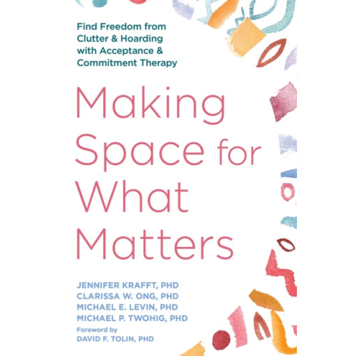 New Harbinger Publications Making Space for What Matters (häftad, eng)