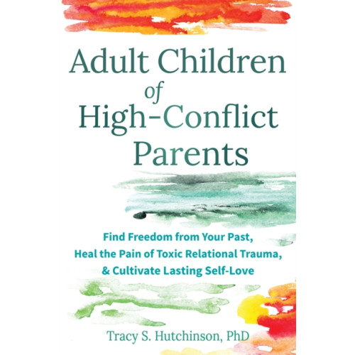 New Harbinger Publications Adult Children of High-Conflict Parents (häftad, eng)