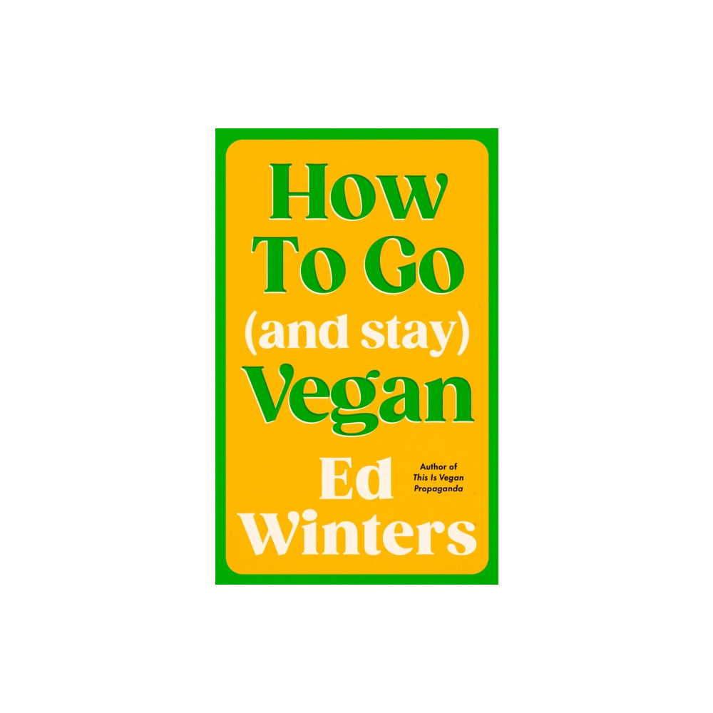 Produktbild för How to Go (and Stay) Vegan (inbunden, eng)