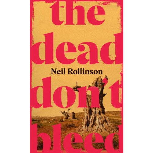 Vintage Publishing The Dead Don't Bleed (inbunden, eng)