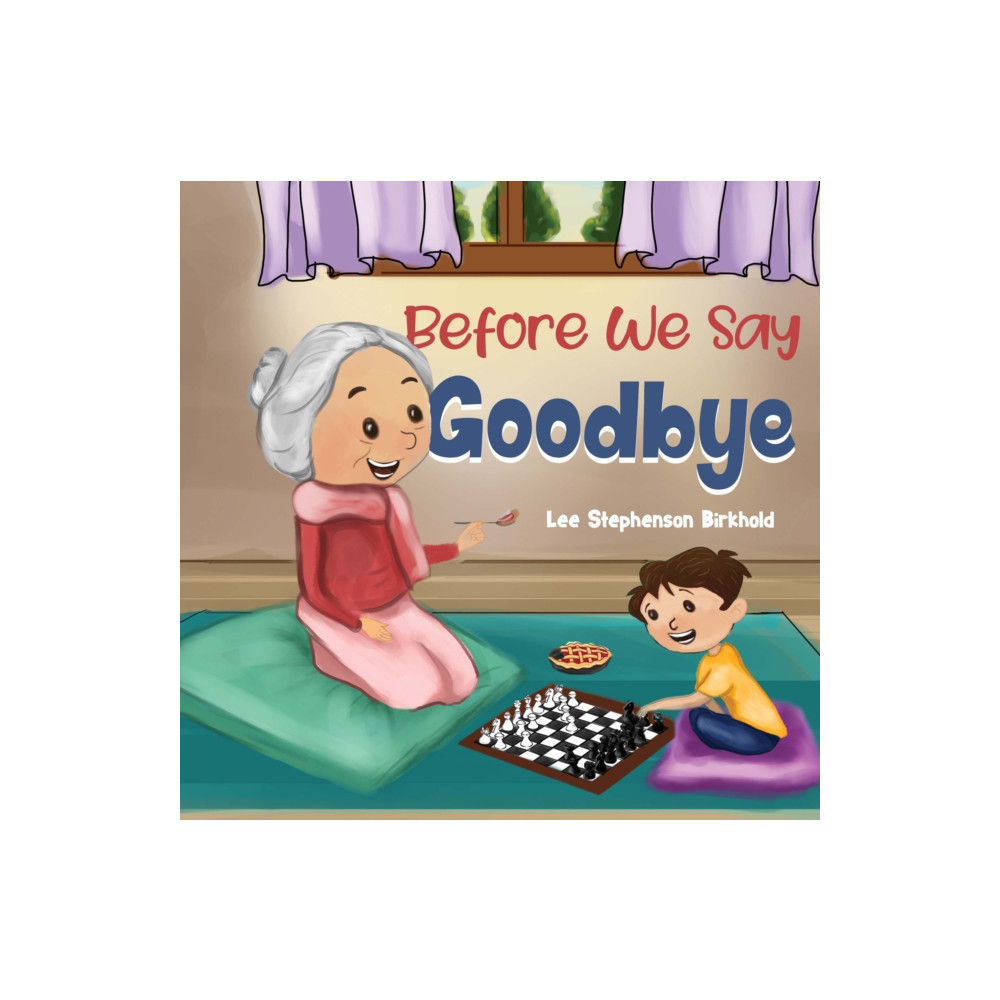 Produktbild för Before We Say Goodbye (inbunden, eng)
