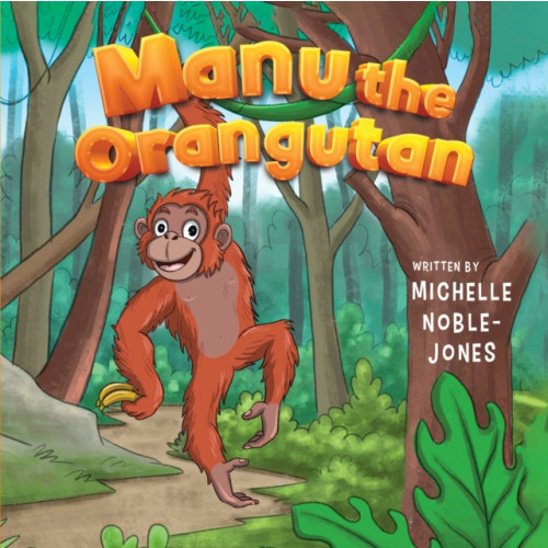 Pegasus Elliot Mackenzie Publishers Manu the Orangutan (häftad, eng)
