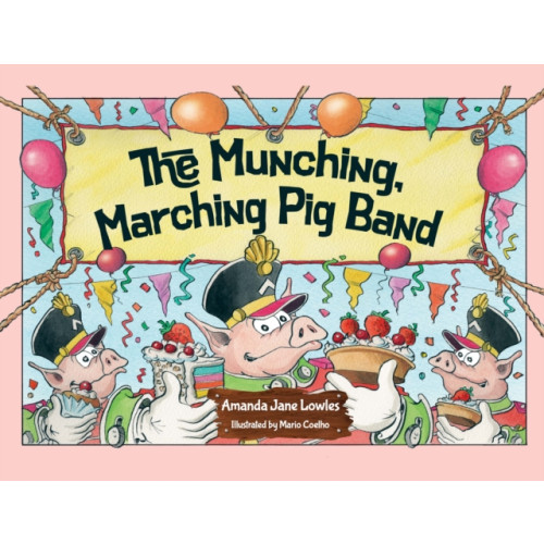 Pegasus Elliot Mackenzie Publishers The Munching, Marching Pig Band (häftad, eng)