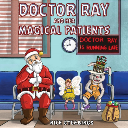 Pegasus Elliot Mackenzie Publishers Doctor Ray And Her Magical Patients (häftad, eng)