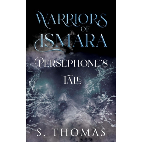 Pegasus Elliot Mackenzie Publishers Warriors of Ismara: Persephone's Tale (häftad, eng)