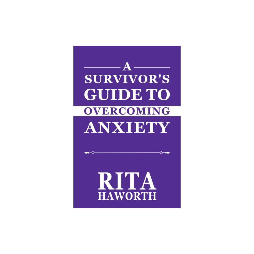 Produktbild för A Survivor's Guide to Overcoming Anxiety (häftad, eng)