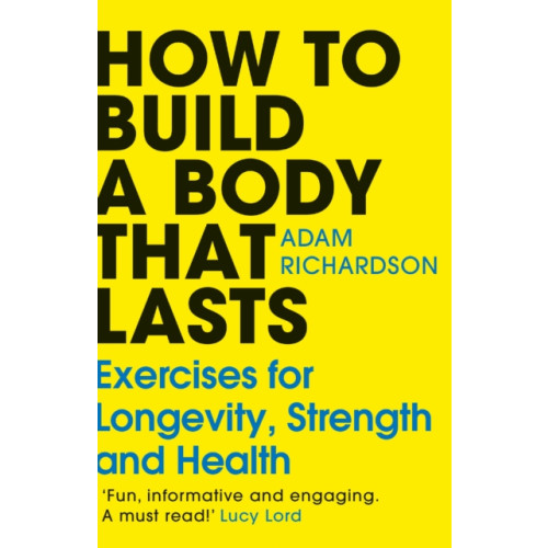 Cornerstone How To Build a Body That Lasts (häftad, eng)