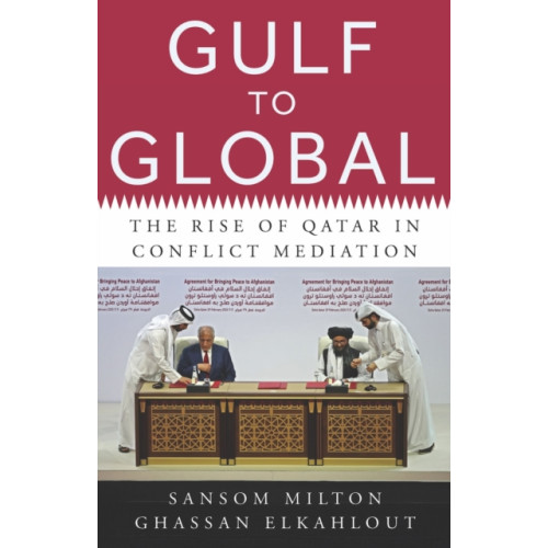C hurst & co publishers ltd Gulf to Global (inbunden, eng)
