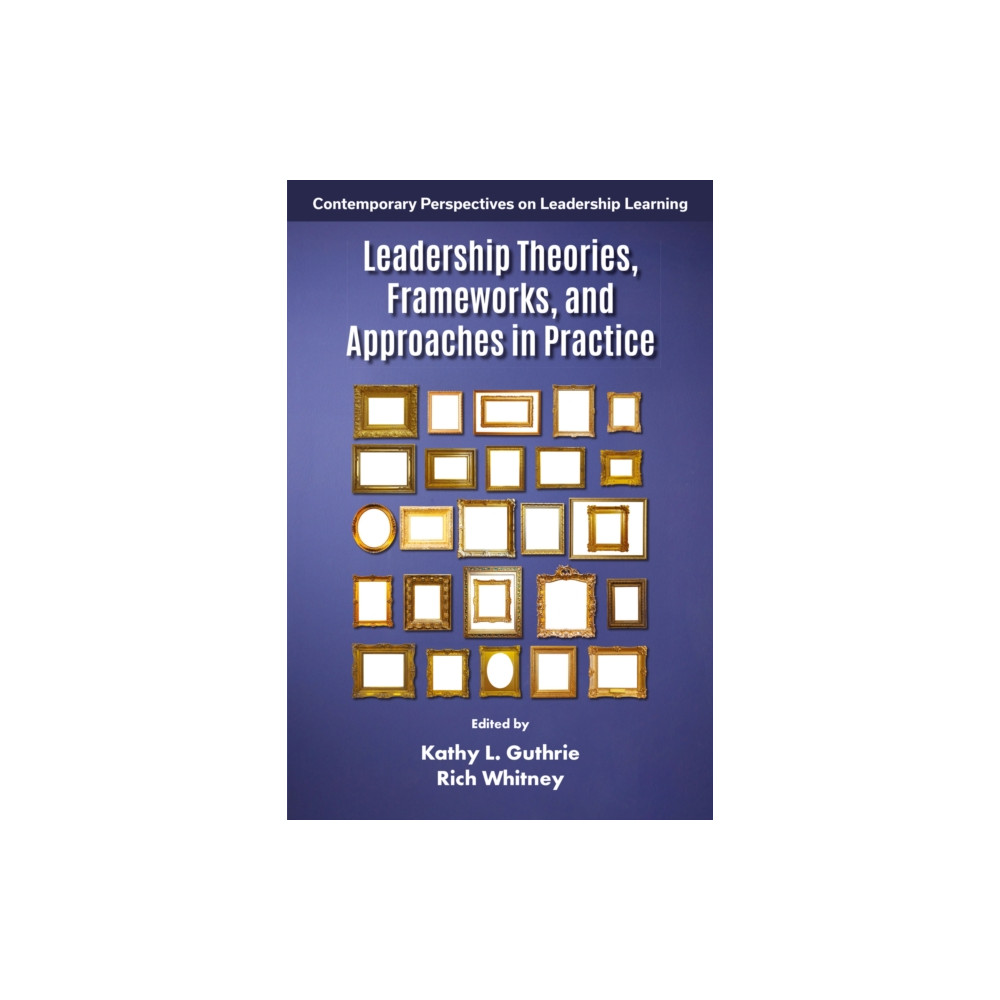 Produktbild för Leadership Theories, Frameworks, and Approaches in Practice (häftad, eng)
