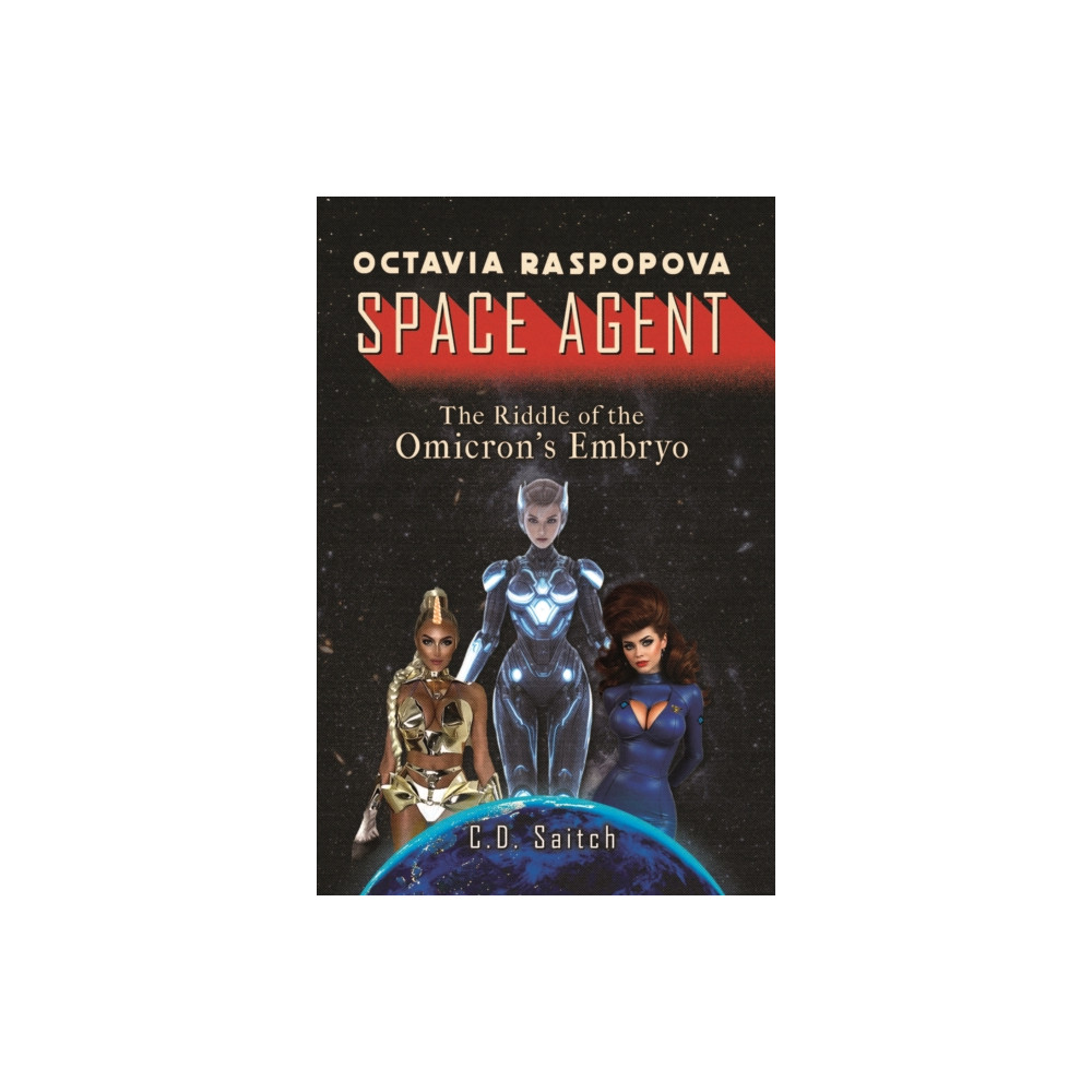 Produktbild för Octavia Raspopova: Space Agent: The Riddle of the Omicron's Embryo (häftad, eng)