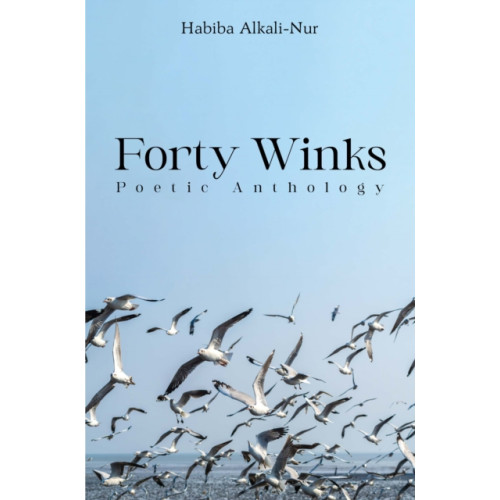 Pegasus Elliot Mackenzie Publishers Forty Winks: Poetic Anthology (häftad, eng)