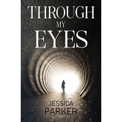 Pegasus Elliot Mackenzie Publishers Through My Eyes (inbunden, eng)
