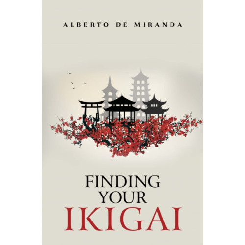 Pegasus Elliot Mackenzie Publishers Finding Your Ikigai (häftad, eng)