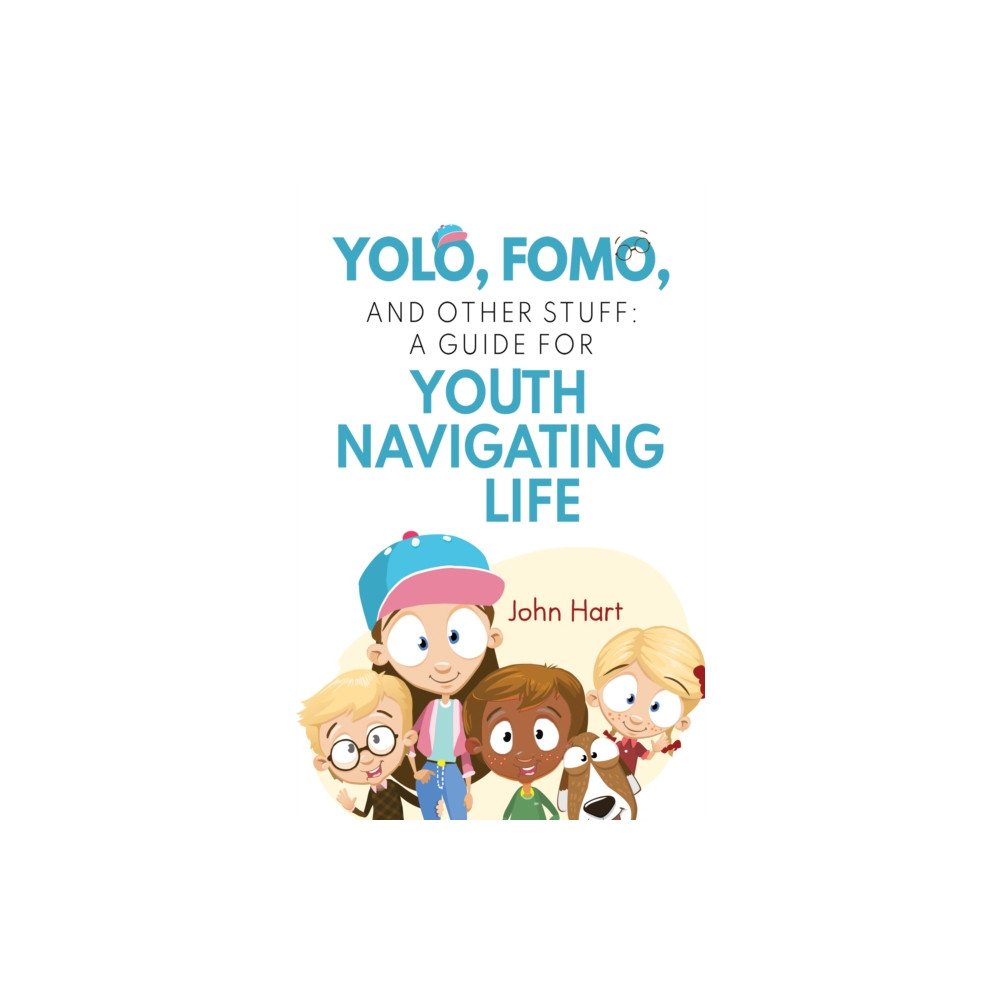 Produktbild för YOLO, FOMO, and Other Stuff: A Guide for Youth Navigating Life (häftad, eng)