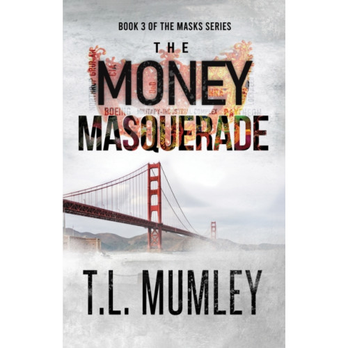 Pegasus Elliot Mackenzie Publishers The Money Masquerade (häftad, eng)