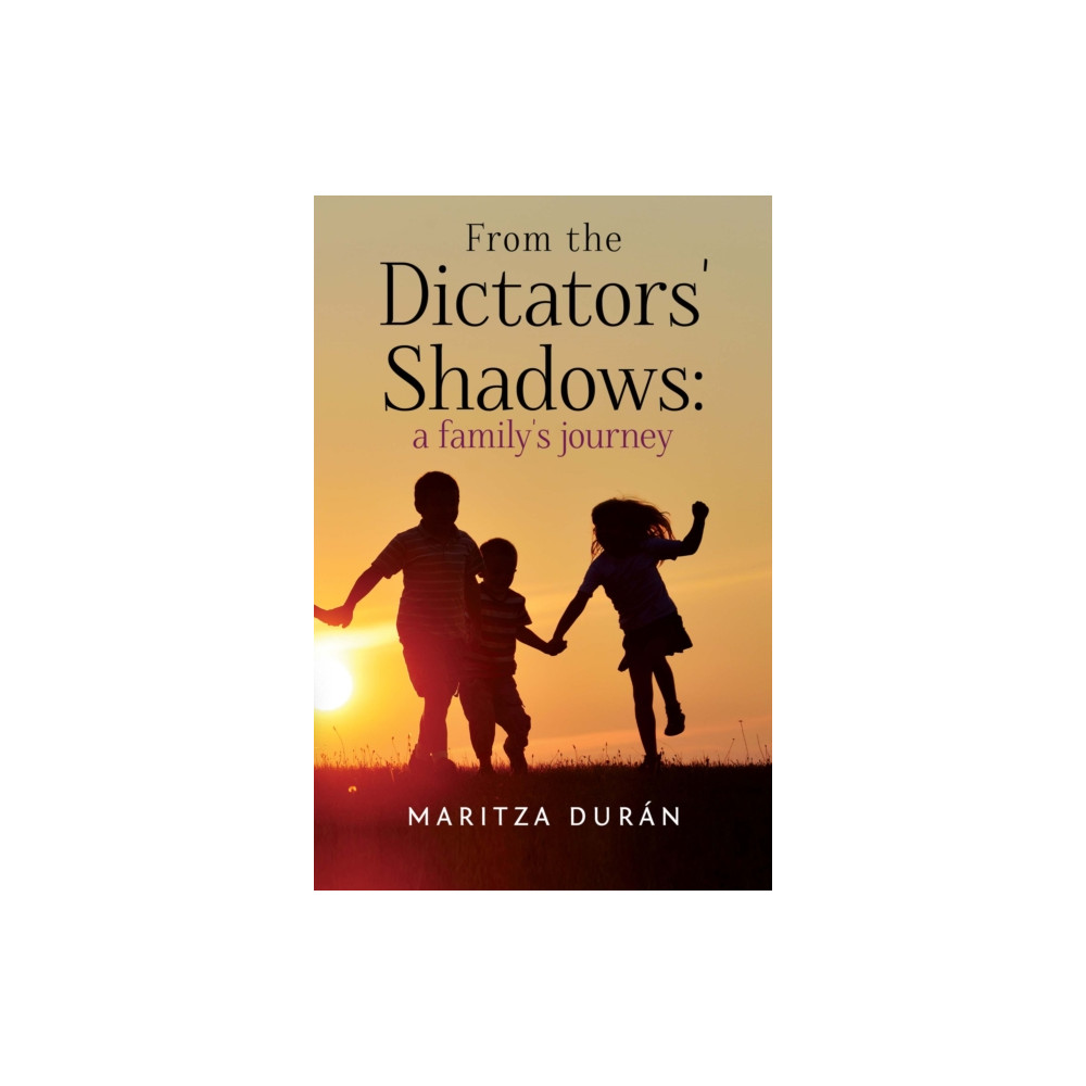 Produktbild för From the Dictators' Shadows: A Family's Journey (häftad, eng)