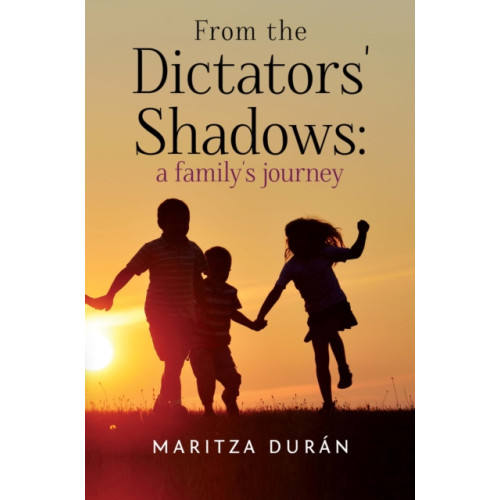 Pegasus Elliot Mackenzie Publishers From the Dictators' Shadows: A Family's Journey (häftad, eng)