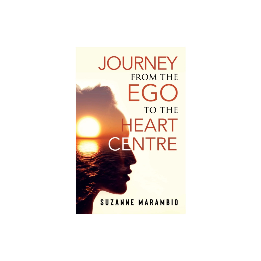 Produktbild för Journey from the Ego to the Heart Centre (häftad, eng)