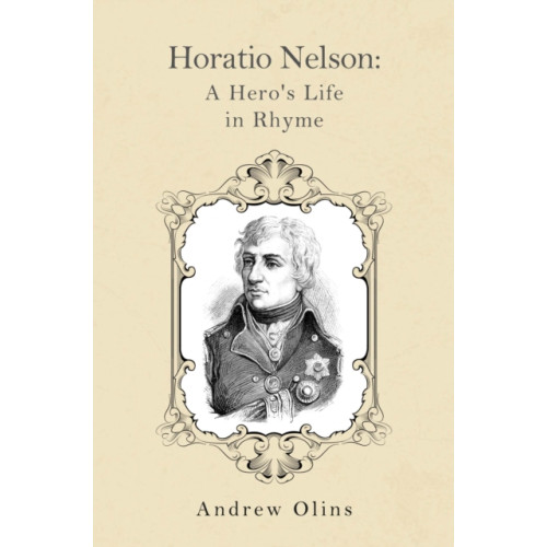 Pegasus Elliot Mackenzie Publishers Horatio Nelson: A Hero's Life in Rhyme (häftad, eng)