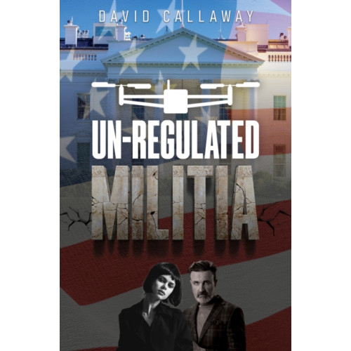 Pegasus Elliot Mackenzie Publishers Unregulated Militia (häftad, eng)