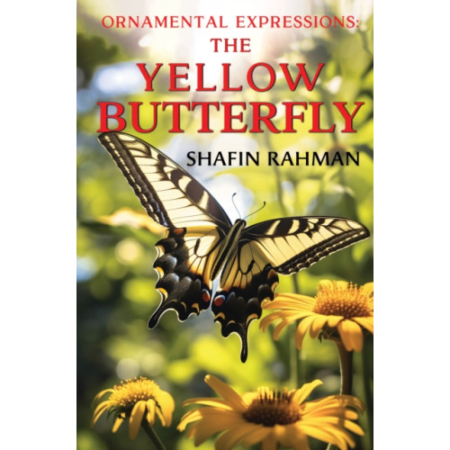 Pegasus Elliot Mackenzie Publishers Ornamental Expressions: The Yellow Butterfly (häftad, eng)