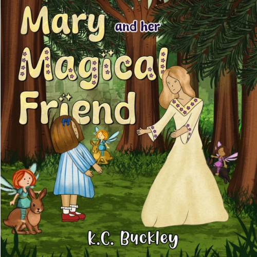 Pegasus Elliot Mackenzie Publishers Mary and her Magical Friend (häftad, eng)