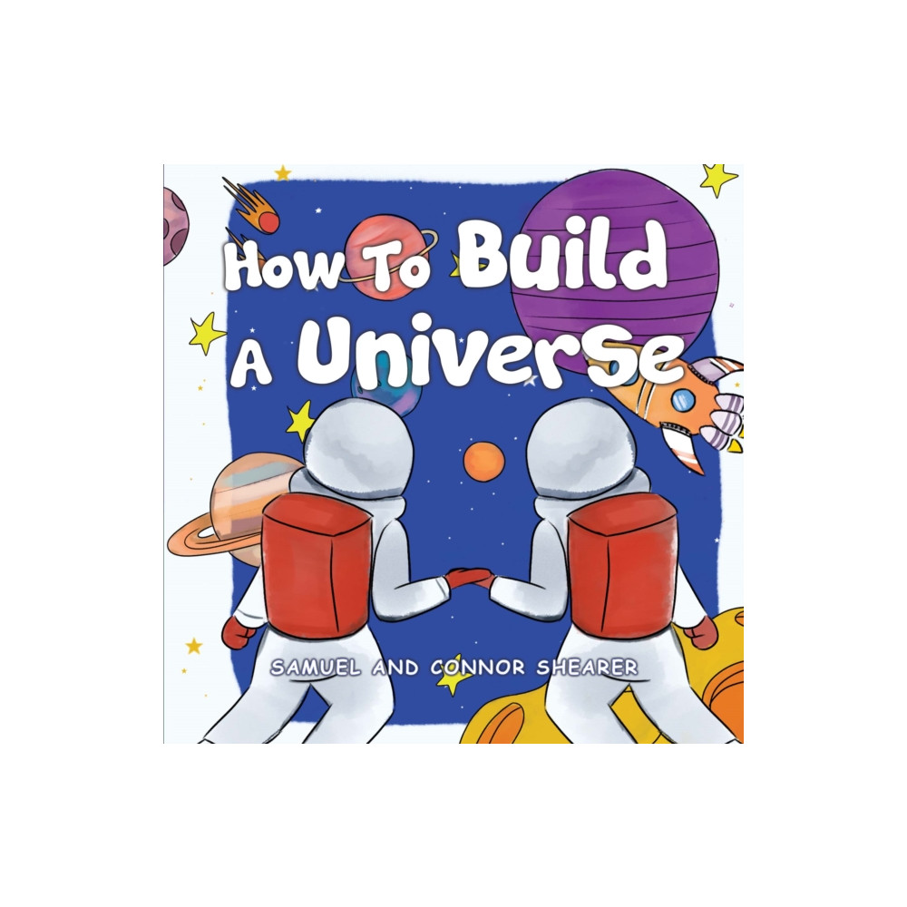 Produktbild för How To Build A Universe (häftad, eng)