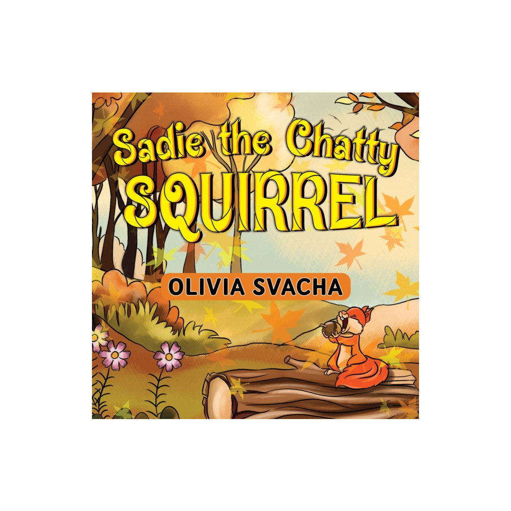 Produktbild för Sadie the Chatty Squirrel (häftad, eng)