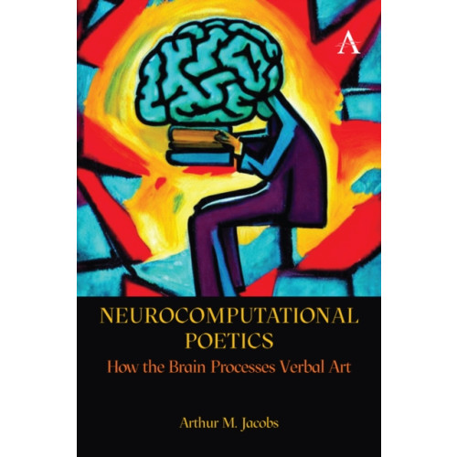 Anthem press Neurocomputational Poetics (häftad, eng)